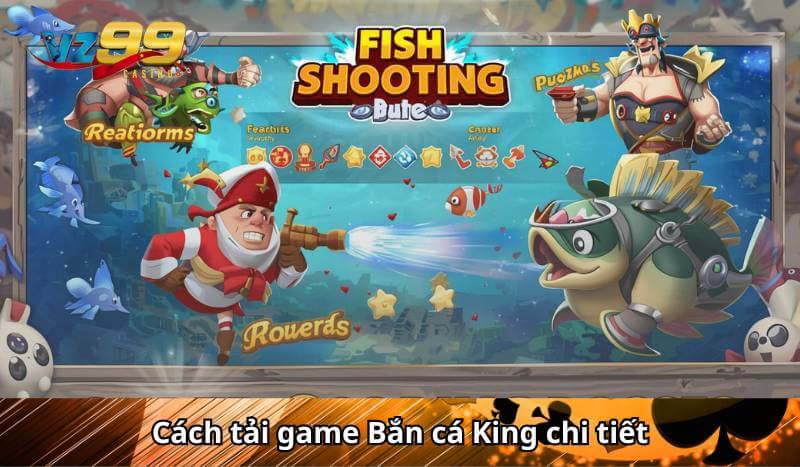 Cách tải game Bắn cá King chi tiết